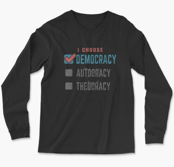 men's black i choose democracy long sleeve t-shirt