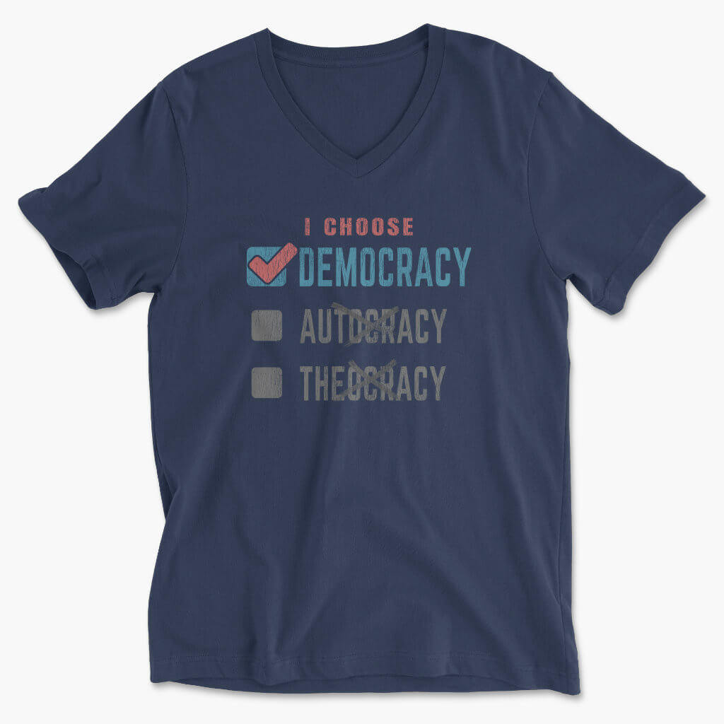 I Choose Democracy V-Neck Tee - Unisex